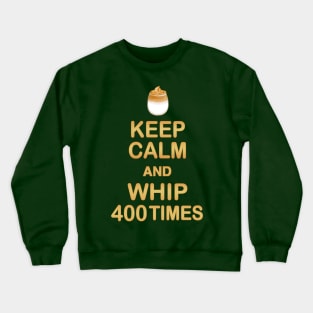 Keep Calm and Whip 400 Times - Dalgona Coffee Crewneck Sweatshirt